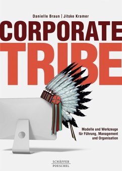 Corporate Tribe (eBook, ePUB) - Braun, Danielle; Kramer, Jitske