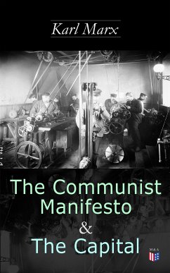 The Communist Manifesto & The Capital (eBook, ePUB) - Marx, Karl