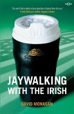 Jaywalking with the Irish (eBook, ePUB)