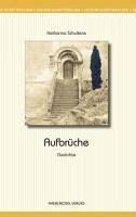 Aufbrüche (eBook, ePUB) - Schultens, Katharina