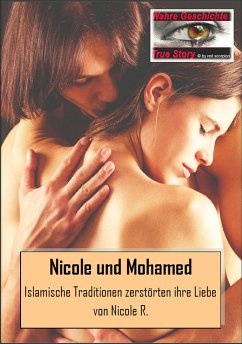 Die Geschichte von Nicole und Mohamed (eBook, ePUB) - Nicole R.