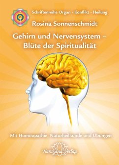 Gehirn und Nervensystem - Blüte der Spiritualität (eBook, ePUB) - Sonnenschmidt, Rosina