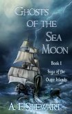 Ghosts of the Sea Moon (Saga of the Outer Islands, #1) (eBook, ePUB) Ghosts of the Sea Moon (Saga of the Outer Islands, #1) (eBook, ePUB)