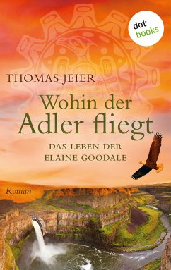 Wohin der Adler fliegt (eBook, ePUB) - Jeier, Thomas