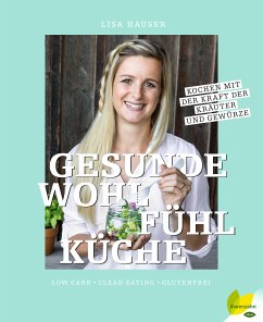 Gesunde Wohlfühlküche (eBook, ePUB) - Hauser, Lisa