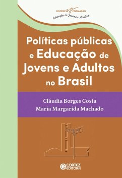 Políticas públicas e educação de jovens e adultos no Brasil (eBook, ePUB) - Costa, Cláudia Borges; Machado, Maria Margarida