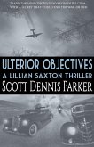 Ulterior Objectives: A Lillian Saxton Thriller (eBook, ePUB)