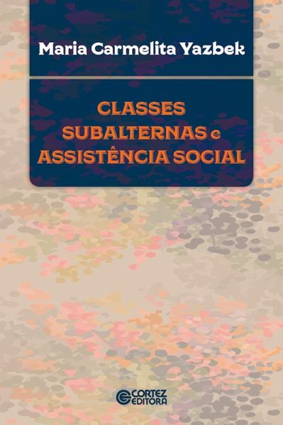 Classes subalternas e assistência social (eBook, ePUB) Classes subalternas e assistência social (eBook, ePUB)