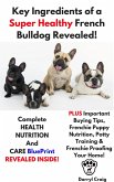 Key Ingredients of a Super Healthy French Bulldog Revealed (eBook, ePUB)
