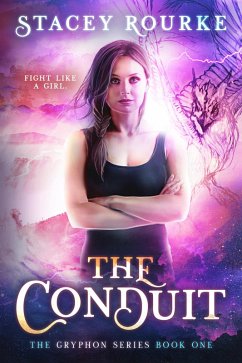 The Conduit (Gryphon Series) (eBook, ePUB) - Rourke, Stacey