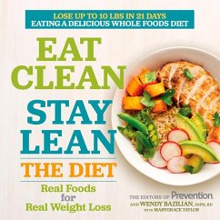 Eat Clean, Stay Lean: The Diet (eBook, ePUB) - Editors Of Prevention Magazine; Bazilian, Wendy; Taylor, Marygrace