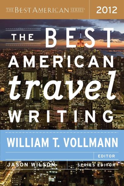 Best American Travel Writing 2012 (eBook, ePUB) Best American Travel Writing 2012 (eBook, ePUB)