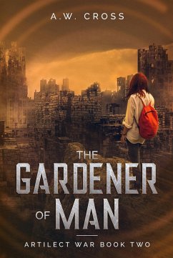 Cover The Gardener of Man (Artilect War, #2) (eBook, ePUB)