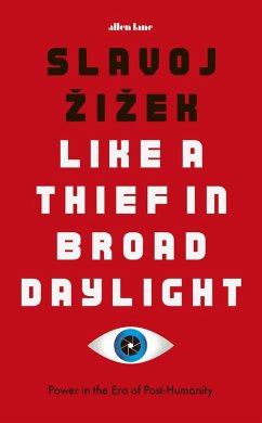 Like A Thief In Broad Daylight (eBook, ePUB) - Zizek, Slavoj