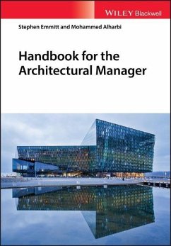 Handbook for the Architectural Manager - Emmitt, Stephen (Hoffmann Professor of Innovation and Management in ; Alharbi, Mohammed A.