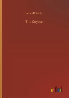 The Coyote - Roberts, James