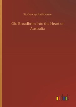 Old Broadbrim Into the Heart of Australia