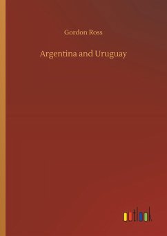 Argentina and Uruguay - Ross, Gordon