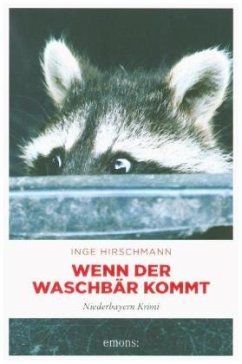 Wenn der Waschbär kommt - Hirschmann, Inge