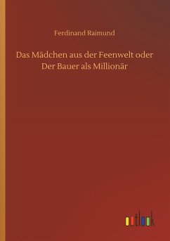 Cover Das Mädchen aus der Feenwelt oder Der Bauer als Millionär