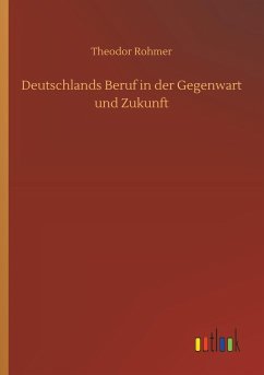 Deutschlands Beruf in der Gegenwart und Zukunft