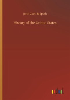 History of the United States - Ridpath, John Clark