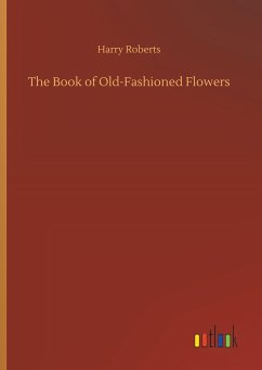 The Book of Old-Fashioned Flowers