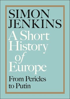 A Short History of Europe (eBook, ePUB) - Jenkins, Simon