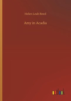 Amy in Acadia - Reed, Helen Leah