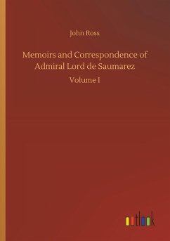 Memoirs and Correspondence of Admiral Lord de Saumarez Memoirs and Correspondence of Admiral Lord de Saumarez