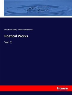 Poetical Works - Shelley, Percy Bysshe;Rossetti, William Michael