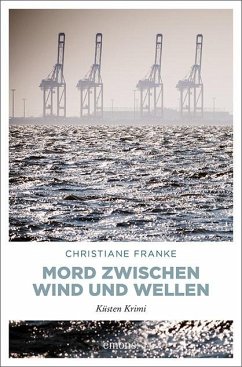 Mord zwischen Wind und Wellen - Franke, Christiane