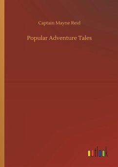 Popular Adventure Tales - Reid, Captain Mayne