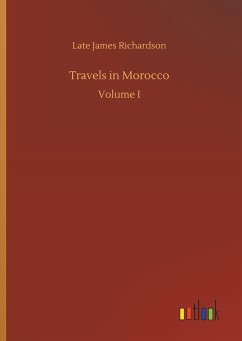 Travels in Morocco - Richardson, Late James