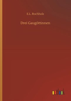 Drei Gaugöttinnen - Rochholz, E. L.