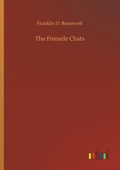 The Fireside Chats - Roosevelt, Franklin D.