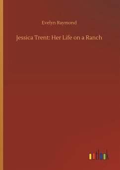 Jessica Trent: Her Life on a Ranch