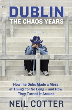 Dublin: The Chaos Years (eBook, ePUB) - Cotter, Neil
