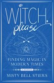 Witch, Please: A Memoir (eBook, ePUB)