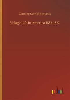 Village Life in America 1852-1872