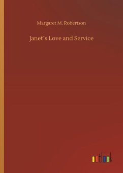 Janet´s Love and Service - Robertson, Margaret M.