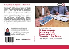 El Seguro para Acciones y el Desarrollo del Mercado y La Bolsa - Bacigalupo Pozo, Juan Alberto