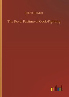 The Royal Pastime of Cock-Fighting