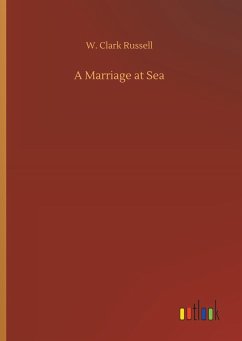 A Marriage at Sea - Russell, W. Clark