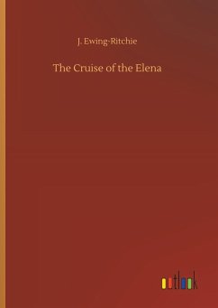 The Cruise of the Elena - Ewing-Ritchie, J.