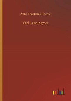 Old Kensington - Ritchie, Anne Thackeray