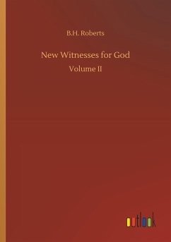 New Witnesses for God - Roberts, B. H.