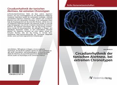 Circadianrhythmik der tonischen Alertness, bei extremen Chronotypen - Bildstein, Julia