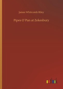 Pipes O´Pan at Zekesbury - Riley, James Whitcomb