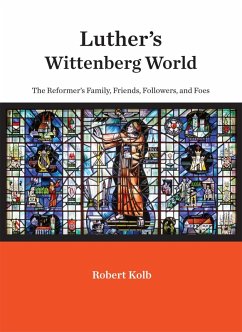Luther's Wittenberg World (eBook, ePUB) - Kolb, Robert